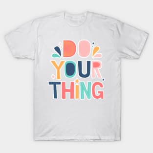 Do Your Thing T-Shirt